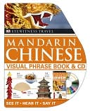Book cover image of Eyewitness Travel Mandarin Chinese Visual Phrasebook by DK Publishing