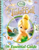 Book cover image of Tinkerbell: The Essential Guide by DK Publishing