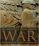 DK Publishing: War: From Bronze-Age Battles to 21st Century Conflict