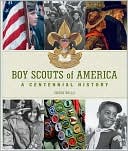 Chuck Wills: Boy Scouts of America: A Centennial History