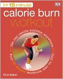Efua Baker: 15 Minute Calorie Burn Workout [With DVD]