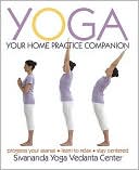 Sivananda Yoga Vedanta Centre: Yoga: Your Home Practice Companion