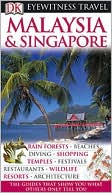 Dorling Kindersley Publishing Staff: Eyewitness Travel: Malaysia and Singapore