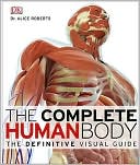 Book cover image of The Complete Human Body + DVD by Dorling Kindersley Publishing Staff