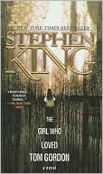 Stephen King: The Girl Who Loved Tom Gordon