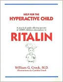 Book cover image of Help for the Hyperactive Child by William G. Crook