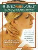 Book cover image of Relieving Pain Naturally by Sylvia Goldfarb