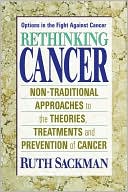 Book cover image of Rethinking Cancer by Ruth Sackman