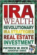 Book cover image of IRA Wealth: Revolutionary Strategies for by Patrick Rice