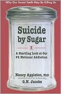 Book cover image of Suicide by Sugar by Nancy Appleton