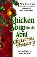 Book cover image of Chicken Soup for the Soul Christmas Treasury: Holiday Stories to Warm the Heart by Jack Canfield
