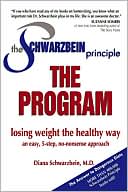 Book cover image of The Schwarzbein Principle, The Program: Losing Weight the Healthy Way by Diana Schwarzbein