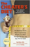 Book cover image of The Cheater's Diet: The Medically Proven Way to Supercharge Your Weight Loss, Break through Diet Ruts and Stay Thin for Good by Paul Rivas M.D.