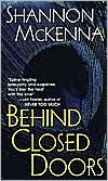 Book cover image of Behind Closed Doors by Shannon McKenna