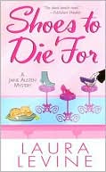 Book cover image of Shoes to Die for (Jaine Austen Series #4) by Laura Levine