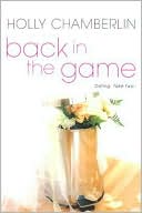 Book cover image of Back in the Game by Holly Chamberlin