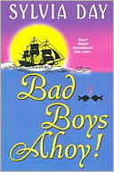 Book cover image of Bad Boys Ahoy! by Sylvia Day