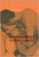Book cover image of Aroused by Sean Wolfe