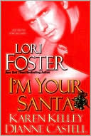 Book cover image of I'm Your Santa: The Christmas Present/It's a Wonderful Life/Home for Christmas by Lori Foster