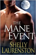 Shelly Laurenston: The Mane Event (Pride Stories Series #1)