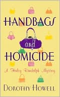 Dorothy Howell: Handbags and Homicide