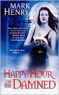 Book cover image of Happy Hour of the Damned by Mark Henry