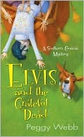 Book cover image of Elvis and the Grateful Dead (Southern Cousins Series #2) by Peggy Webb