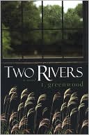 Book cover image of Two Rivers by T. Greenwood