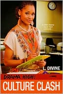 L. Divine: Culture Clash (Drama High Series #10)
