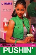 Book cover image of Pushin' (Drama High Series #12) by L. Divine