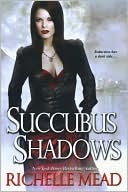 Book cover image of Succubus Shadows (Georgina Kincaid Series #5) by Richelle Mead