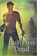 Book cover image of Half Past Dead by Zoe Archer