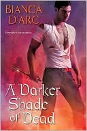 Book cover image of A Darker Shade of Dead by Bianca D'Arc