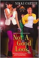 Book cover image of Not a Good Look by Nikki Carter