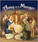 Book cover image of Away in a Manger by Mike Jaroszko