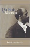 Eugene F. Provenzo Jr.: Du Bois on Education