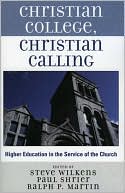 Steve Wilkens: Christian College, Christian Calling