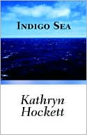 Book cover image of Indigo Sea by Kathryn Hockett