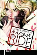 Book cover image of Maximum Ride Manga, Volume 1 by James Patterson