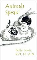 Betty Lewis: Animals Speak!