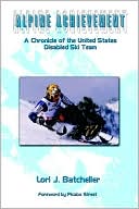 Book cover image of Alpine Achievement by Lori J. Batcheller