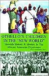 Josi V. Pimienta-Bey: Othello's Children In The New World
