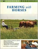 Book cover image of Farming with Horses (Country Workshop Series) by Steve Bowers