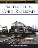 Book cover image of Baltimore and Ohio Railroad by Kirk Reynolds
