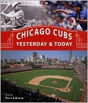 Steve Johnson: Chicago Cubs Yesterday and Today