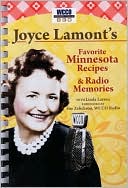 Joyce Lamont: Joyce Lamont's Favorite Minnesota Recipes and Radio Memories