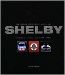 Book cover image of The Complete Book of Shelby Automobiles: Cobras, Mustangs, and Super Snakes by Colin Comer