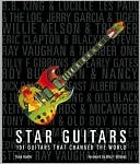 Book cover image of Star Guitars: 101 Guitars That Rocked the World by Dave Hunter