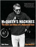 Book cover image of McQueen's Machines: The Cars and Bikes of a Hollywood Icon by Matt Stone