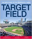 Book cover image of Target Field: The New Home of the Minnesota Twins by Steve Berg